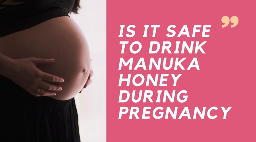 Est-il sécuritaire de boire du miel de Manuka pendant la grossesse – Nature's Blends